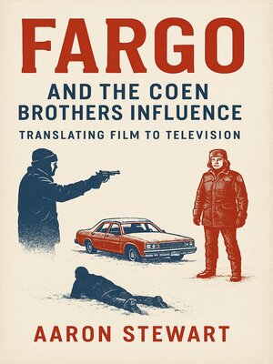 cover image of Fargo and the Coen Brothers Influence